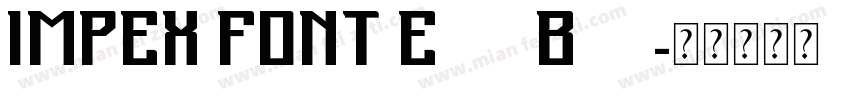 IMPEX FONT ExtraBold字体转换